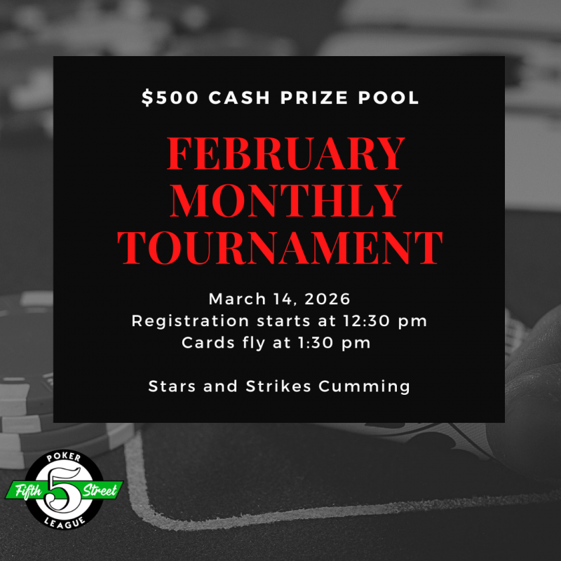 February Monthly Tournament - Stars and Strikes at 5thstreetpoker.com